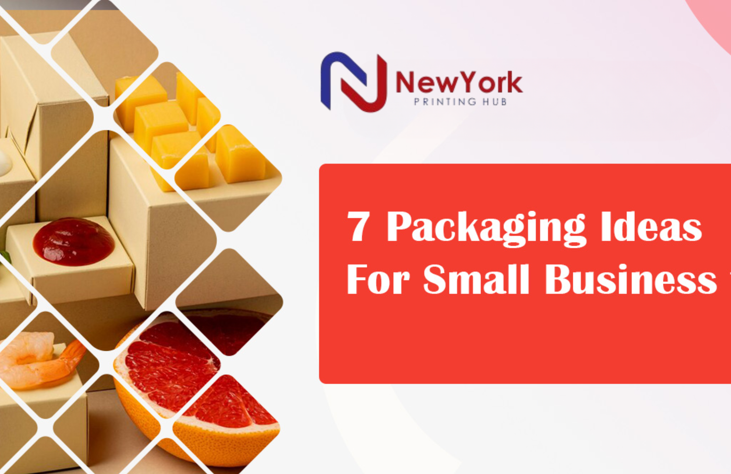 7 Packaging Ideas for small business