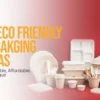 Eco-Friendly Packaging